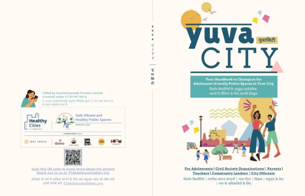 YuvaCity_Hindi Cover YuvaCity (English, Hindi & Odia) - Your Handbook to Champion for Adolescent-friendly Public Spaces in Your City